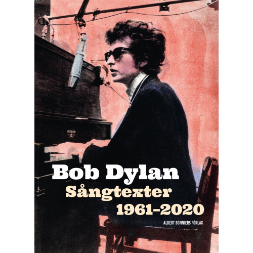 Bob Dylan Sångtexter 1961-2020 (bok, danskt band)
