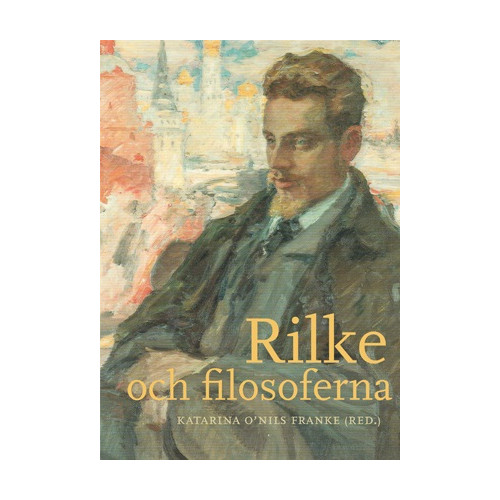 Ellerströms förlag Rilke och filosoferna (inbunden)