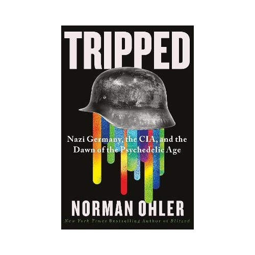 Norman Ohler Tripped (inbunden, eng)