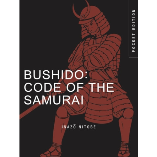 Inazo Nitobe Bushido: Code of the Samurai (häftad, eng)