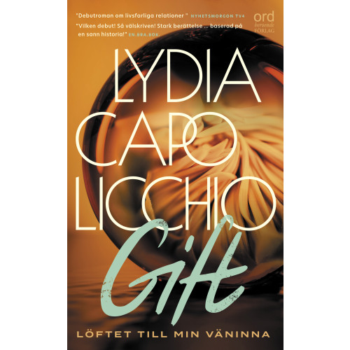 Lydia Capolicchio Gift : löftet till min väninna (pocket)