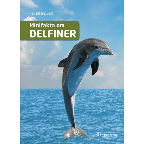 Peter Bejder Minifakta om delfiner (inbunden)
