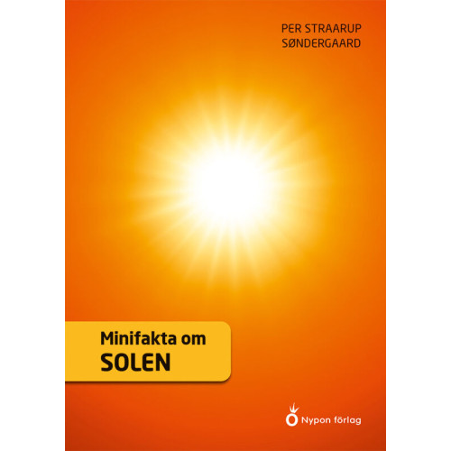 Per Straarup Söndergaard Minifakta om solen (inbunden)