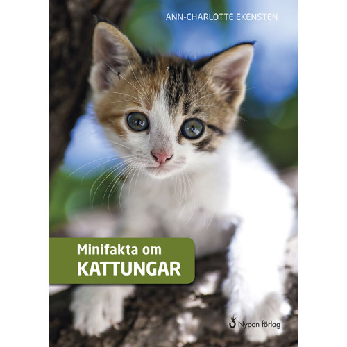 Ann-Charlotte Ekensten Minifakta om kattungar (inbunden)