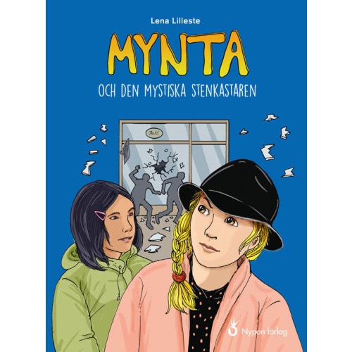 Lena Lilleste Mynta och den mystiska stenkastaren (inbunden)