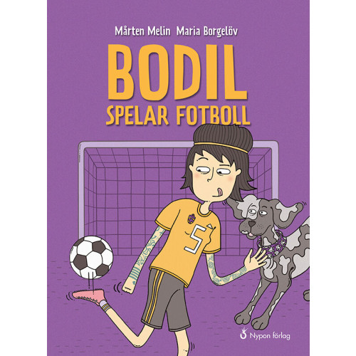 Mårten Melin Bodil spelar fotboll (inbunden)