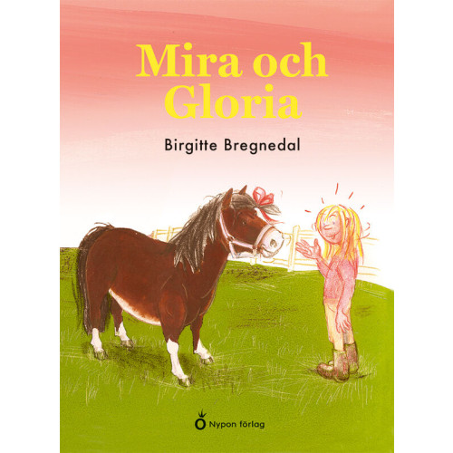 Birgitte Bregnedal Mira och Gloria (inbunden)