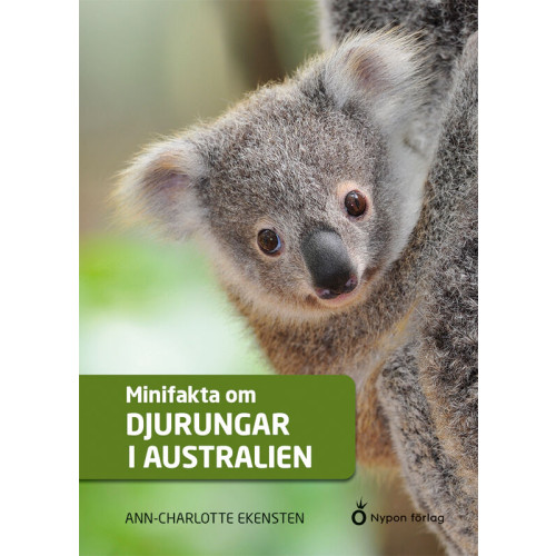 Ann-Charlotte Ekensten Minifakta om djurungar i Australien (bok, kartonnage)