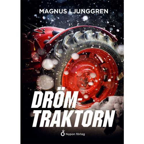 Magnus Ljunggren Drömtraktorn (bok, kartonnage)