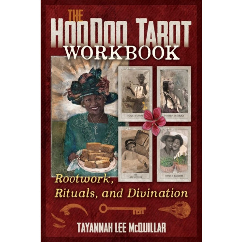 Tayannah Lee McQuillar The Hoodoo Tarot Workbook: Rootwork, Rituals, and Divination (häftad, eng)