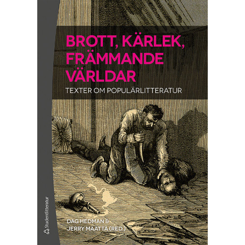 Dag Hedman Brott, kärlek, främmande världar - Texter om populärlitteratur (häftad)