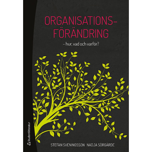 Stefan Sveningsson Organisationsförändring - -hur, vad och varför? (häftad)