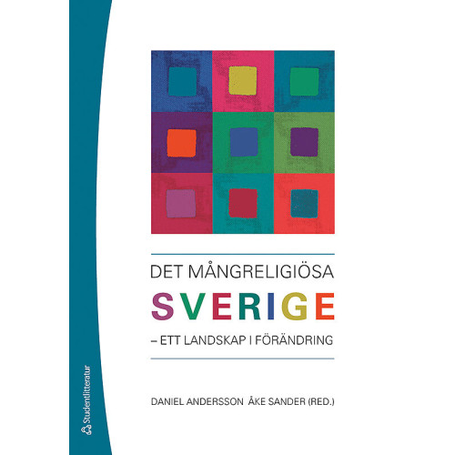 Studentlitteratur Det mångreligiösa Sverige : ett landskap i förändring (häftad)