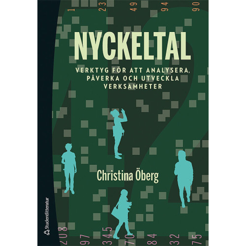 Christina Öberg Nyckeltal : verktyg för att analysera, påverka och utveckla verksamheter (häftad)
