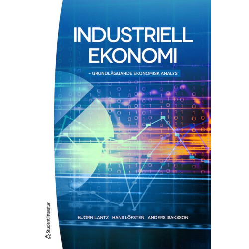 Björn Lantz Industriell ekonomi - Grundläggande ekonomisk analys (häftad)