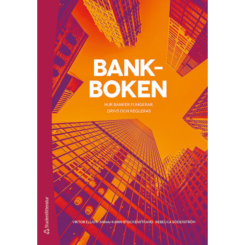 Viktor Elliot Bankboken : hur banker fungerar, drivs och regleras (häftad)