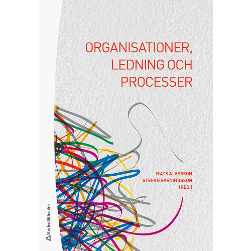 Mats Alvesson Organisationer, ledning och processer (häftad)