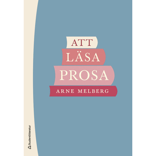 Arne Melberg Att läsa prosa : guide till den litterära prosan (bok, danskt band)