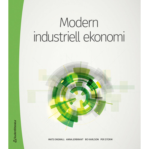 Mats Engwall Modern industriell ekonomi (häftad)