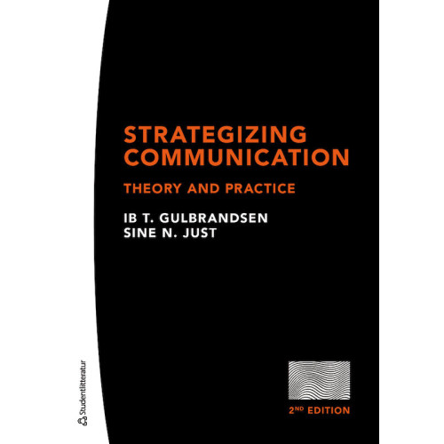 Ib T. Guldbrandsen Strategizing communication : theory and practice (bok, danskt band, eng)