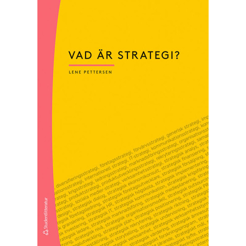 Lene Pettersen Vad är strategi? (häftad)
