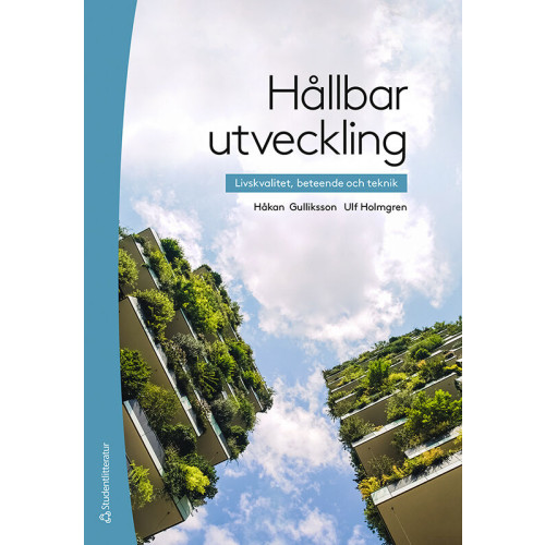 Håkan Gulliksson Hållbar utveckling : livskvalitet, beteende och teknik (häftad)