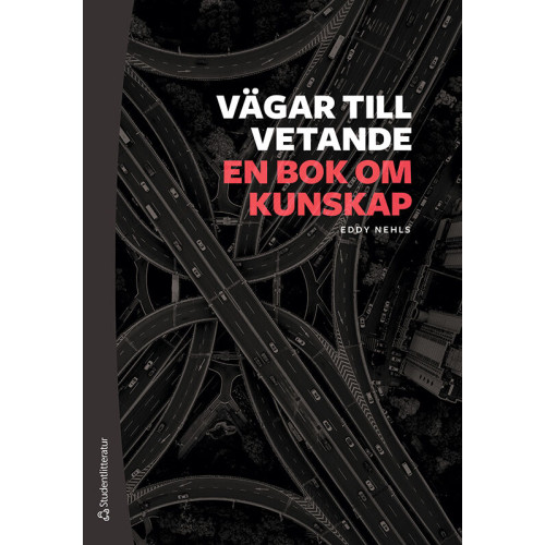 Eddy Nehls Vägar till vetande - En bok om kunskap (bok, danskt band)