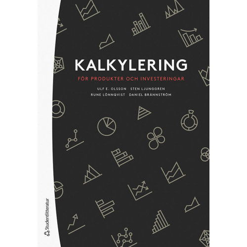 Ulf Olsson Kalkylering för produkter och investeringar (häftad)