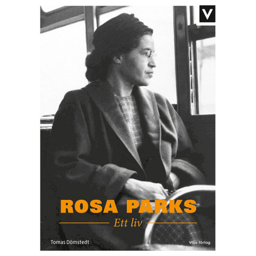 Tomas Dömstedt Rosa Parks : ett liv (inbunden)