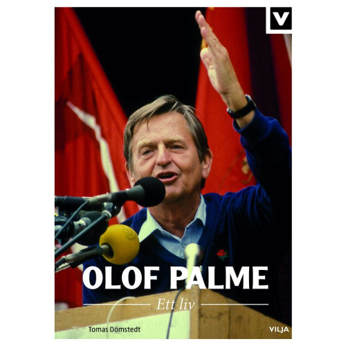 Tomas Dömstedt Olof Palme : ett liv (inbunden)