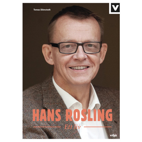 Tomas Dömstedt Hans Rosling : ett liv (inbunden)