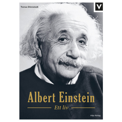 Tomas Dömstedt Albert Einstein : ett liv (bok, kartonnage)