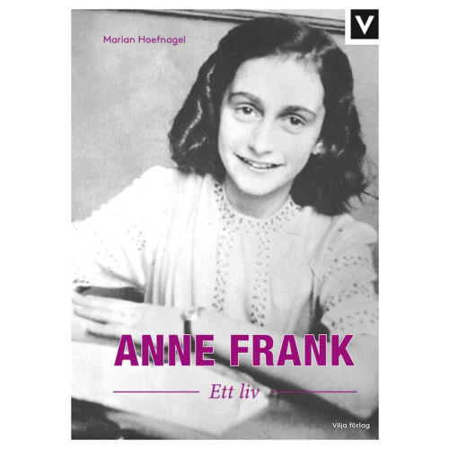 Marian Hoefnagel Anne Frank : ett liv (inbunden)