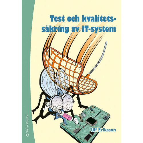 Ulf Eriksson Test och kvalitetssäkring av IT-system (häftad)
