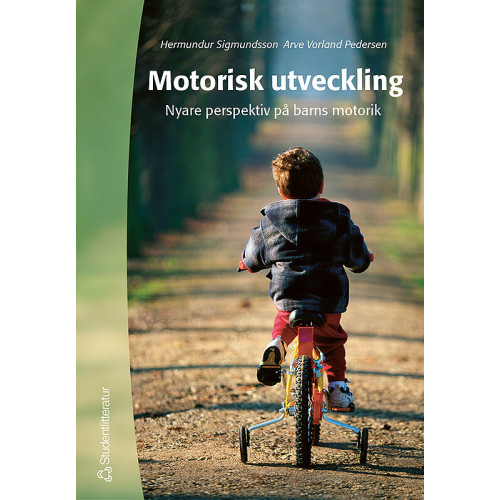 Hermundur Sigmundsson Motorisk utveckling : nyare perspektiv på barns motorik (häftad)