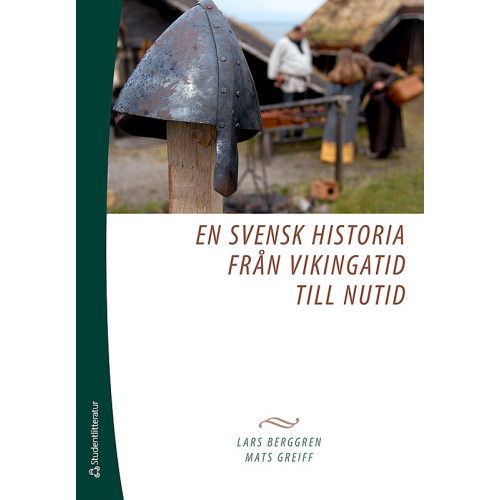 Lars Berggren En svensk historia från vikingatid till nutid (häftad)
