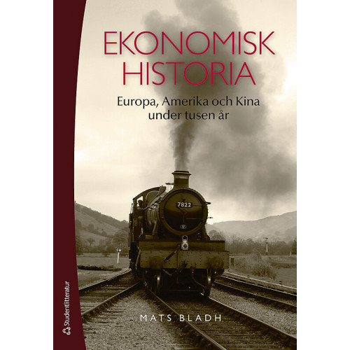 Mats Bladh Ekonomisk historia : Europa, Amerika och Kina under tusen år (bok, flexband)