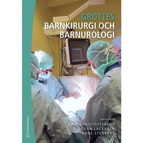 Studentlitteratur AB Grottes barnkirurgi och barnurologi (häftad)