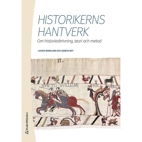 Louise Berglund Historikerns hantverk - Om historieskrivning, teori och metod (häftad)