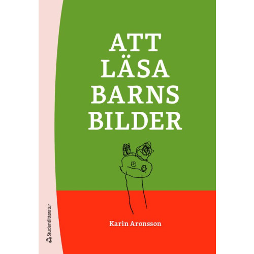 Karin Aronsson Att läsa barns bilder (bok, danskt band)