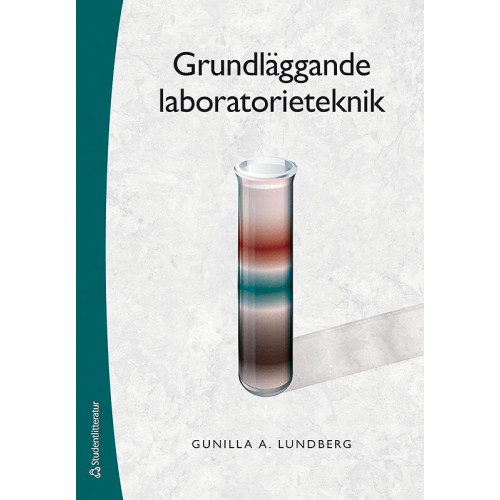 Gunilla Lundberg Grundläggande laboratorieteknik (häftad)