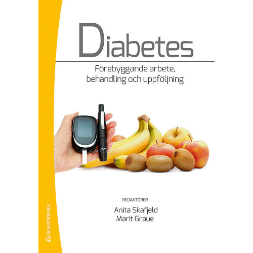 Anita Skafjeld Diabetes : förebyggande arbete, behandling och uppföljning (häftad)