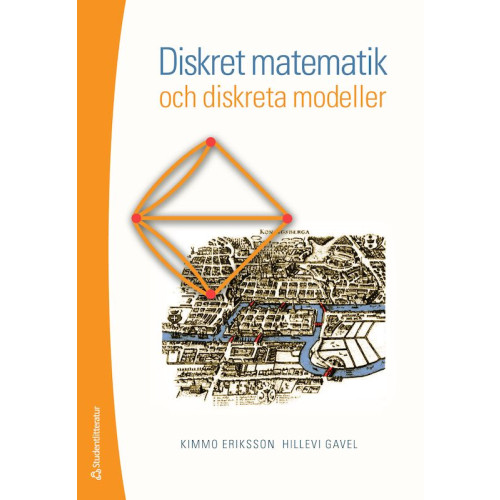 Kimmo Eriksson Diskret matematik och diskreta modeller (häftad)