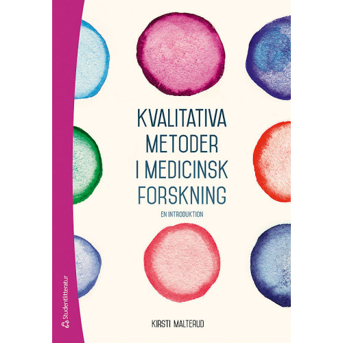 Kirsti Malterud Kvalitativa metoder i medicinsk forskning - En introduktion (häftad)