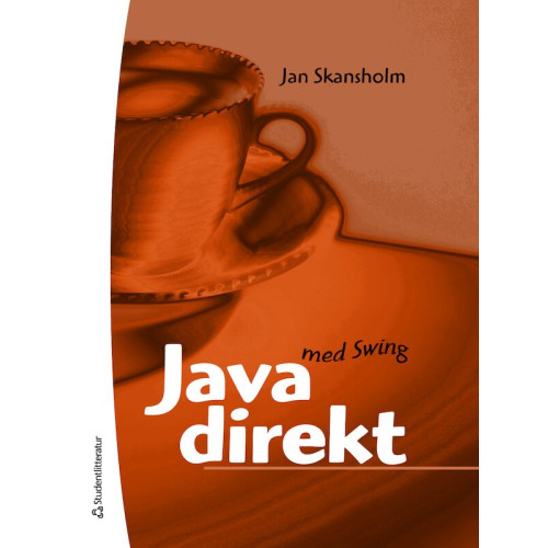 Jan Skansholm Java direkt med Swing (inbunden)