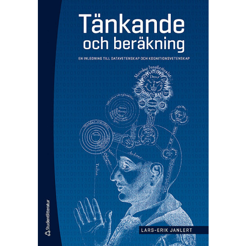 Lars-Erik Janlert Tänkande och beräkning : en inledning till datavetenskap och kognitionsvetenskap (häftad)