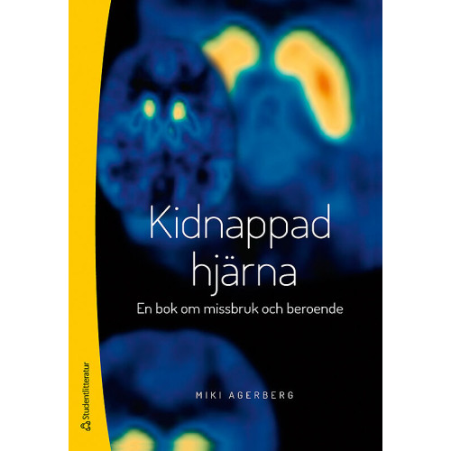 Miki Agerberg Kidnappad hjärna - En bok om missbruk och beroende (häftad)