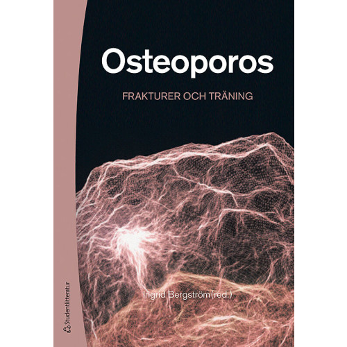 Studentlitteratur AB Osteoporos - Frakturer och träning (häftad)