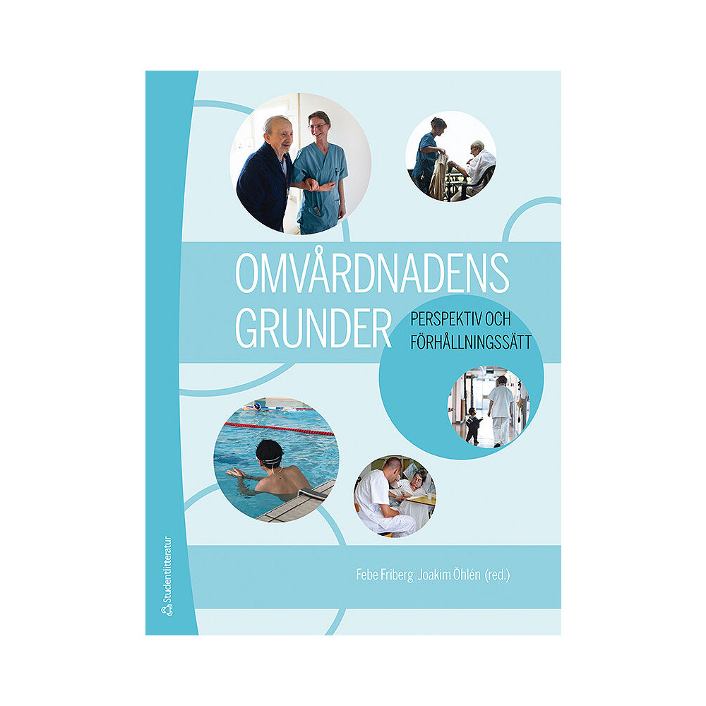 Köp Omvårdnadens Grunder - Perspektiv Och Förhållningssätt