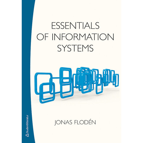 Jonas Flodén Essentials of information systems (häftad, eng)